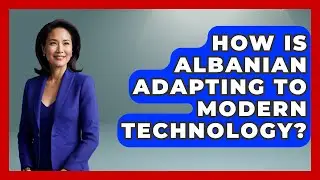 How Is Albanian Adapting To Modern Technology? - TalkingSoutheastEurope