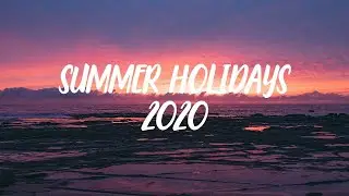 Summer Holidays 2020