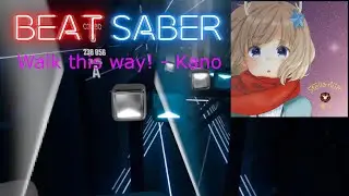 Walk this way! - Kano [LIVE CAM] (Expert +) 70.8% A PASS | Beat Saber