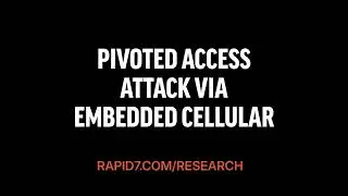 Pivoted Access Attack via Embedded Cellular