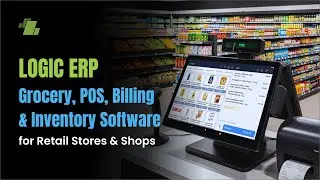 Best Grocery POS System | # 1 Grocery Billing Software for Retail Stores Shops | LOGIC ERP Solutions