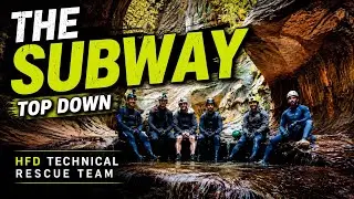 The Subway (Top-Down Route) | Zion National Park || HFD Technical Rescue Team
