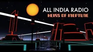 All India Radio - Heirs of Ineptune