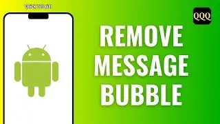 How to Remove Message Bubble on Android