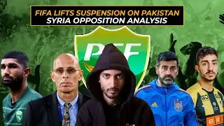 HOW CAN PAKISTAN FOOTBALL SURVIVE?? | SYRIA OPPOSITION ANALYSIS @TheFootballEnthusiast7