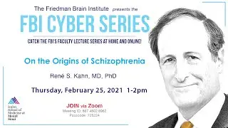 FBI Cyber Series - On the Origins of Schizophrenia by Rene S. Kahn, MD, PhD