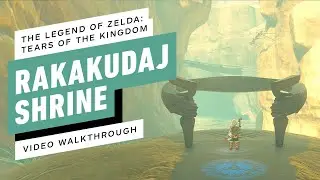 The Legend of Zelda: Tears of the Kingdom - Rakakudaj Shrine Gameplay Walkthrough
