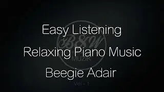 Beegie Adair - Relaxing Piano Music / Easy Listening.