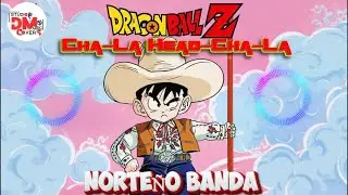 Cha-La-Head-Cha-La \\ DRAGON BALL Z (Cover Norte&ntilde;o Banda) Cover DMusic