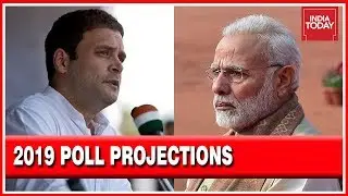 Who Will Win 2019 Polls? | CSDS-Lokniti Poll Projections |  India Today Tracks Mood Of The Nation