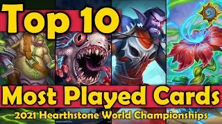 Top 10 Most Played Cards in the 2021 Hearthstone World Championships