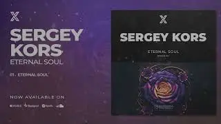 PREMIERE: Sergey Kors - Eternal Soul [VSA Recordings] Melodic House & Techno