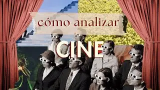 todo lo que necesitas saber para analizar una película