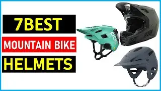 Best Mountain Bike Helmets In 2023|| Top 7 Best Mountain Bike Helmets- Reviews