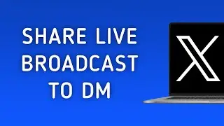 How To Share A Live Broadcast To Direct Message On X (Twitter) On PC