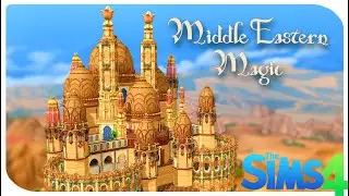 Middle Eastern Magic | WIP Speed Build & Tour | Sims 4