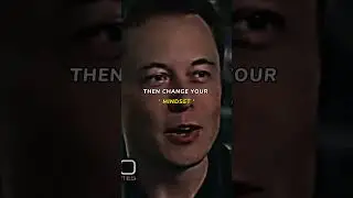 CHANGE YOUR MINDSET 😈 Elon Musk 🔥 | #qoutes #shorts