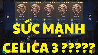 BẬT MÍ SỨC MẠNH ĐẾN GÀ RÁN CŨNG PHẢI SỢ CỦA CON BÀI CELICA 3!!! | CỜ LIÊN QUÂN SIZ