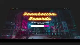 Downbottom Records - {Official Website Launch}