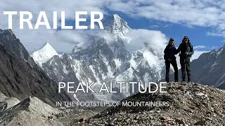 Peak Altitude - In the Footsteps of Mountaineers | TRAILER | Project Base8000