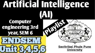 Artificial Intelligence ( AI ) || SPPU ENDSEM Unit ( 3,4,5,6 ) || Computer Engineering || Playlist |