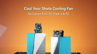 Cool Your Shots | #Introducing Cooling Fan for Canon EOS R5 Mark II & R5
