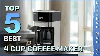 Top 5 Best 4 Cup Coffee Makers Review in 2025