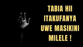 Huwezi Kufanikiwa Ukiendelea na Tabia Hii