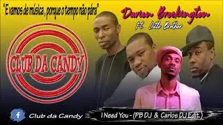 Darien Brockington ft Little Brother - I Need You (PB DJ & Carlos DJ Edit)