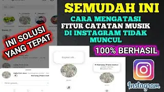 ( SEMUDAH INI ) cara mengatasi Fitur catatan musik di Instagram tidak muncul