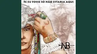 Se Eu Fosse Só Não Estaria Aqui