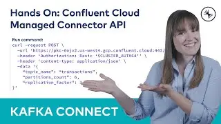 Confluent Cloud Managed Connector API (Hands On) | Kafka Connect 101 (2023)