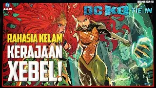 Aquaman Vol. 9 #13: Xebel Hancur! Sosok Misterius Mirip Mera Jadi Dalang Tragedi Besar!