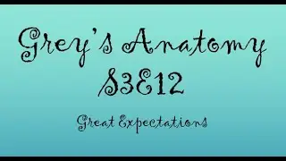 Rewatch and Rank Grey's Anatomy S3E12