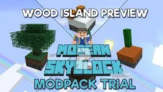 Modern Skyblock 2 w/ cScot &ndash; A 1.12 Modpack Trial Wood Island