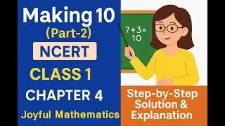 Making 10 (Part-2) | NCERT Class 1 Maths Chapter 4 | Step-by-Step Solution & Explanation