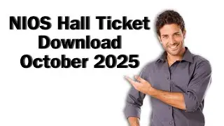 NIOS Hall Ticket October 2025 | How to Download NIOS Admit Card for Theory Exam