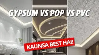 False Ceiling Material Guide | Gypsum vs POP vs PVC | Kaunsa Best Hai? | Interior Tips