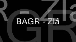 BAGR - Zlá