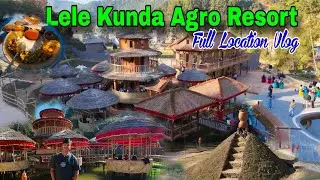 Lele Kunda Agro Resort || Lele Lalitpur || Full Location Vlog