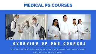 Overview of DNB courses! MEDICAL PG