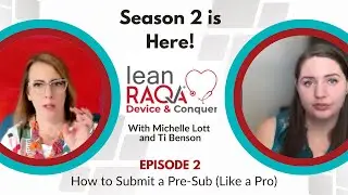 How to Pre-Sub (Like a Pro) | FDA Strategy for Smarter Submissions | Device & Conquer (S2 Ep. 2)