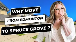 Moving from Edmonton to Spruce Grove