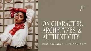 Excavating Story with Lexicon Copy: A Conversation on Character, Archetypes, and Authenticity