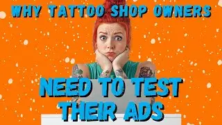 Tattoo Shop Owners: How Split Testing Can Save You $$$ on Ads!