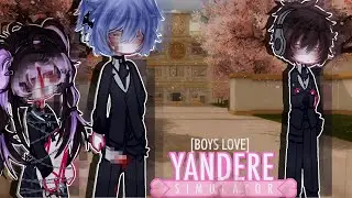 || YANDERE SIM&iexcl;! [BOYS LOVE] ★` [gacha gay/bl gcmm] ||