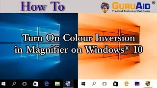 How to Turn On Colour Inversion in Magnifier on Windows&reg; 10 - GuruAid
