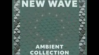 New Wave Ambient
