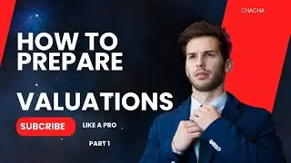 How To Prepare Valuation Like a Pro... Part 1