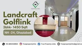 Landcraft Golflink | NH24, Ghaziabad | 3BHK | 1450 Sqft